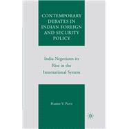 Contemporary Debates in Indian Foreign and Security Policy