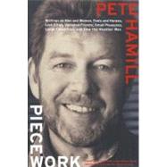 Piecework : Writings on Men and Women, Fools and Heroes, Lost Cities, Vanished Calamities and How the Weather Was