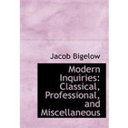 Modern Inquiries : Classical, Professional, and Miscellaneous