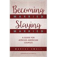 Becoming Married, Staying Married