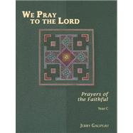 We Pray to the Lord: Prayers of the Faithful, Year C [With CDROM]