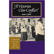 Victorian Class Conflict? Schoolteaching & the Parson, Priest & Minister, 1837-1902