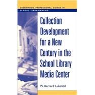 Collection Development for a New Century in the School Library Media Center