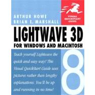 LightWave 3D 8 for Windows and Macintosh: Visual QuickStart Guide