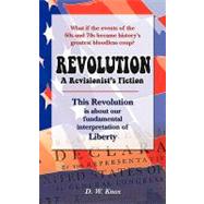 Revolution : A Revisionist's Fiction