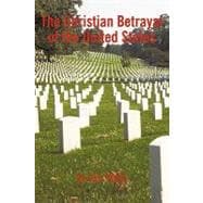 The Christian Betrayal of the United States