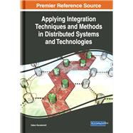Applying Integration Techniques and Methods in Distributed Systems and Technologies