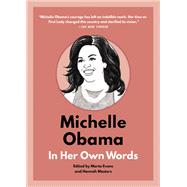Michelle Obama: In Her Own Words