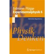 Experimentalphysik 6: Elektrizitit, Magnetismus Physik Denken