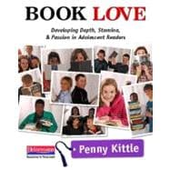 Book Love: Developing Depth, Stamina, and Passion in Adolescent Readers