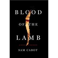 Blood of the Lamb A Novel