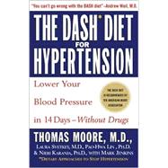 Dash Diet for Hypertension : Lower Your Blood Pressure in 14 Days - Without Drugs
