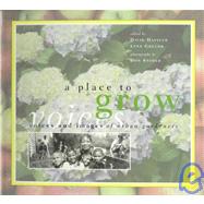 A Place to Grow: Voices and Images of Urban Gardeners