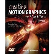 Creating Motion Graphics with After Effects: Essential and Advanced Techniques