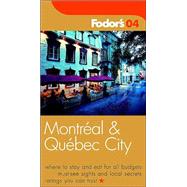 Fodor's Montreal and Quebec City 2004