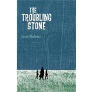The Troubling Stone