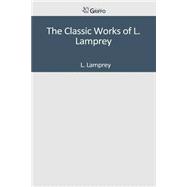 The Classic Works of L. Lamprey