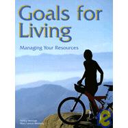 Goals for Living : Managing Your Resources