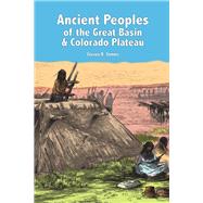 Ancient Peoples of the Great Basin and Colorado Plateau,9781598742954