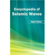 Encyclopedia of Seismic Waves
