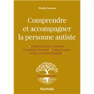 Comprendre et accompagner la personne autiste