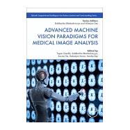 Advanced Machine Vision Paradigms for Medical Image Analysis