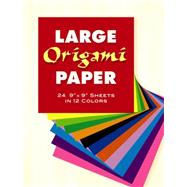 Large Origami Paper 24 9 x 9 Sheets in 12 Colors