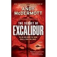 The Secret of Excalibur A Novel