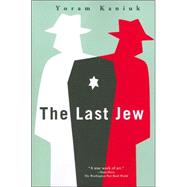 The Last Jew A Novel