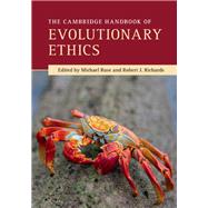 The Cambridge Handbook of Evolutionary Ethics