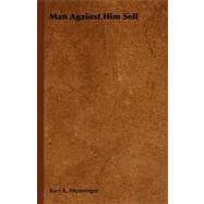 Man Against Him Self