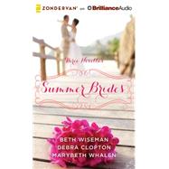 Summer Brides: A June Bride / a July Bride / an August Bride