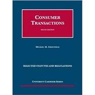 Consumer Transactions, 6th, Selected Statutes and Regulations