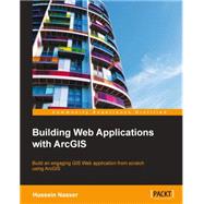 Building Web Applications With Arcgis
