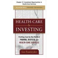 Healthcare Investing, Chapter 12 - Investment Opportunities in Health-Care Services