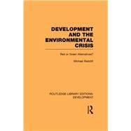 Development and the Environmental Crisis: Red or Green Alternatives