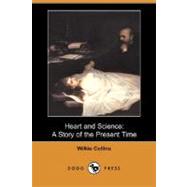 Heart and Science : A Story of the Present Time