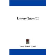 Literary Essays III