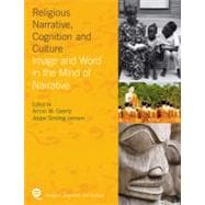 Religious Narrative, Cognition and Culture: Image and Word in the Mind of Narrative