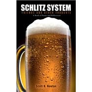 Schlitz System, Friends and Other Thoughts