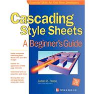 Cascading Style Sheets : A Beginner's Guide