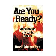 Are You Ready? : Anticipating the Lord's Return