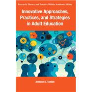 Innovative Approaches, Practices, and Strategies in Adult Education