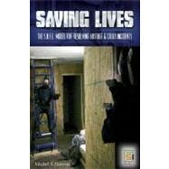 Saving Lives : The S. A. F. E. Model for Resolving Hostage and Crisis Incidents