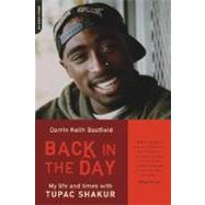 Back In The Day My Life And Times With Tupac Shakur