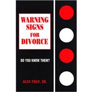 Warning Signs for Divorce - Do You Know Them?
