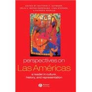 Perspectives on Las Americas A Reader in Culture, History, and Representation