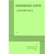 Hoodoo Love - Acting Edition