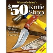 Wayne Goddard's $50 Knife Shop