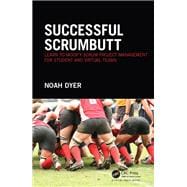 Successful ScrumButt: Learn to Modify Scrum Project Management for Student and Virtual Teams